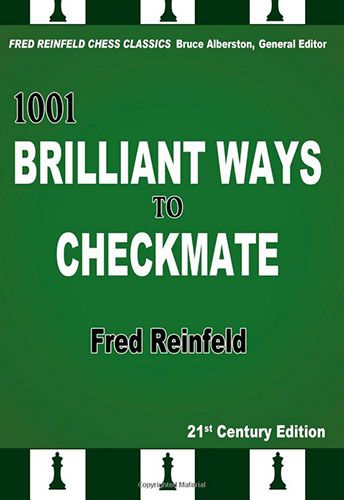 1004 Brilliant Ways to Checkmate - 1004 Brilliant Ways to Checkmate