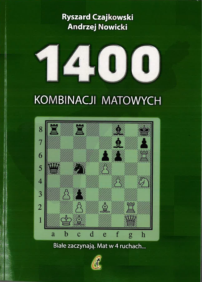 1403 matt combinations - Ryszard Czajkowski, Andrzej Nowicki - 1403 matt combinations - Ryszard Czajkowski, Andrzej Nowicki
