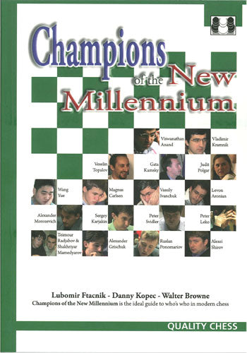 Champions of the New Millennium - Ftacnik, Kopec and Browne (softcover) - cbfffab1377947dfb60f946c8292f683