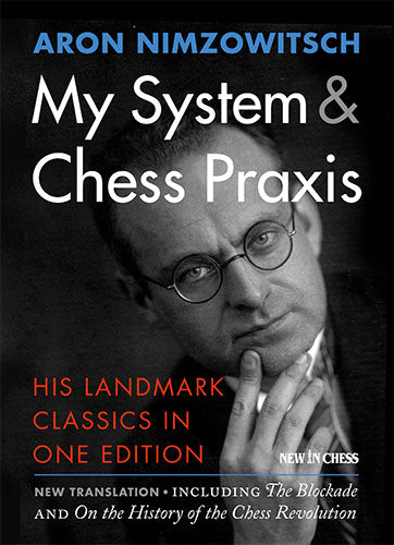 My System & Chess Praxis - a5123f33acbb43992e3d681375f13c5f