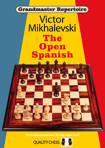 Grandmaster Repertoire 13 - The Open Spanish by Victor Mikhalevski - 5ece517bfaabf14852173d194de4f5f8
