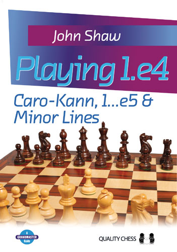 Playing 1.e4 - Caro-Kann, 1...e5 and Minor Lines by John Shaw - bb8ba58ccb317e8b4e86bbf24c1e84e7