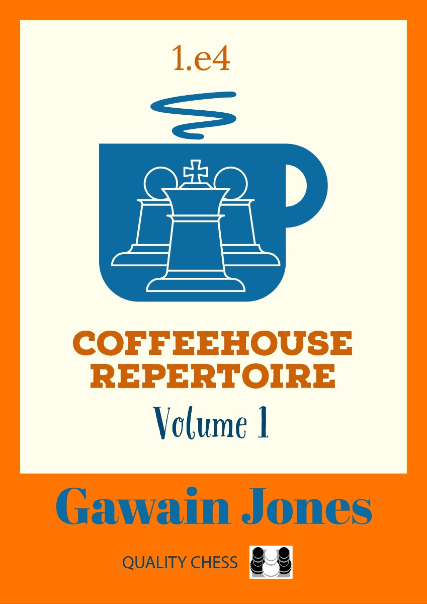 Coffeehouse Repertoire 1.e4 Volume 1 by Gawain Jones (softcover) - 2c09bfbafcf5d343d39ed3a5af83632e