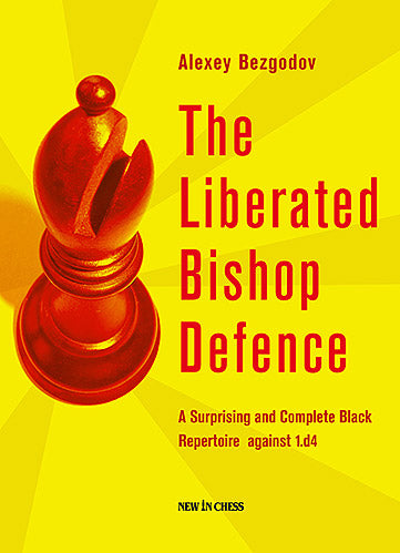 The Liberated Bishop Defence: A Surprising and Complete Black Repertoire against 1.d7 - 366111f66c5255b5223fa427a6a8e8e3