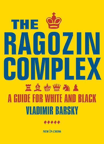 The Ragozin Complex: A Guide for White and Black - 42d0c60fdede8888a7ff7e5fa65d06ba