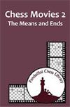 Chess Movies 2 the means and ends - 81048b2e99e20b641294697080c6d631