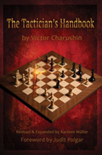 The Tactician's Handbook: Revised & Expanded by Karsten Müller - f99309bcac4ddd11366e3ad140d221e9