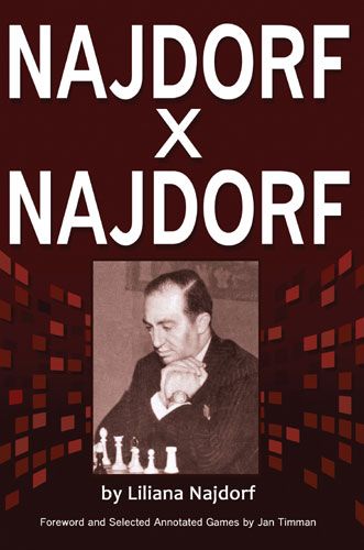 Najdorf x Najdorf: A Chess Biography - 5e55784ef963c5ac792d3aae01a0526e