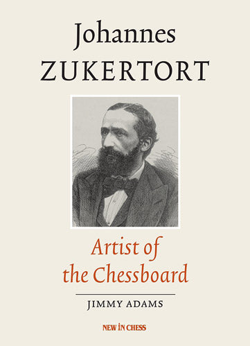 Johannes Zukertort Artist of the Chessboard - 56ea25c31a78f0a51aa1540411f2b5c4