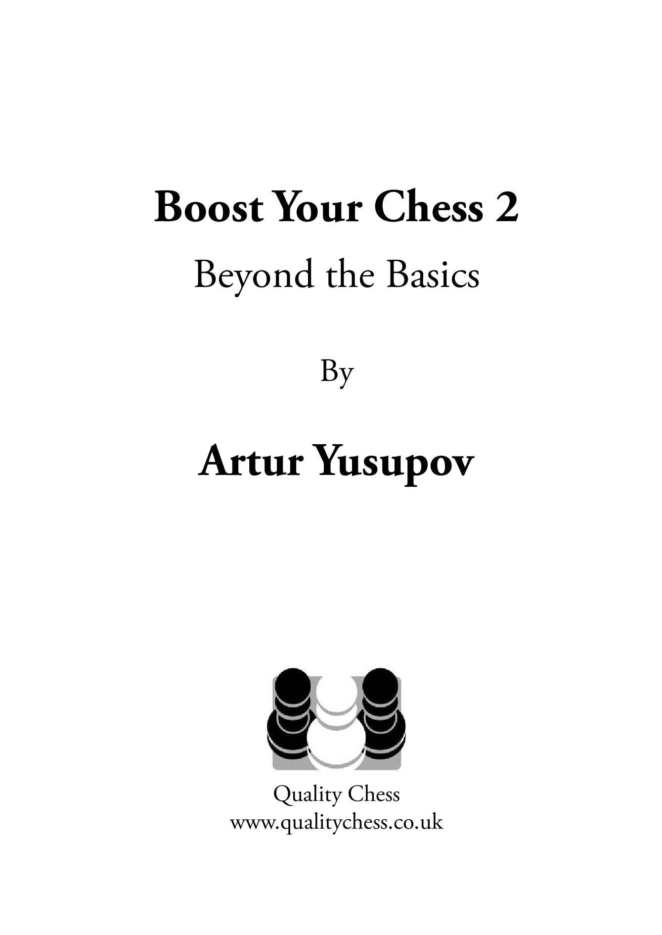 «Boost your Chess 2 - Beyond the Basics», de Artur Yusupov (tapa dura) - «Boost your Chess 2 - Beyond the Basics», de Artur Yusupov (tapa dura)