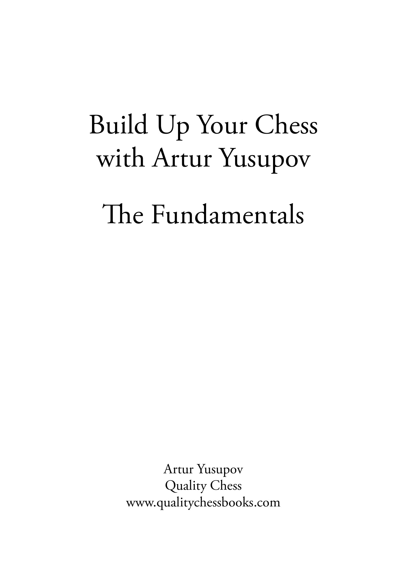 Build up your Chess 1 - Artur Yusupov (softcover) - 65e4da94246a2991206629b739ed7703