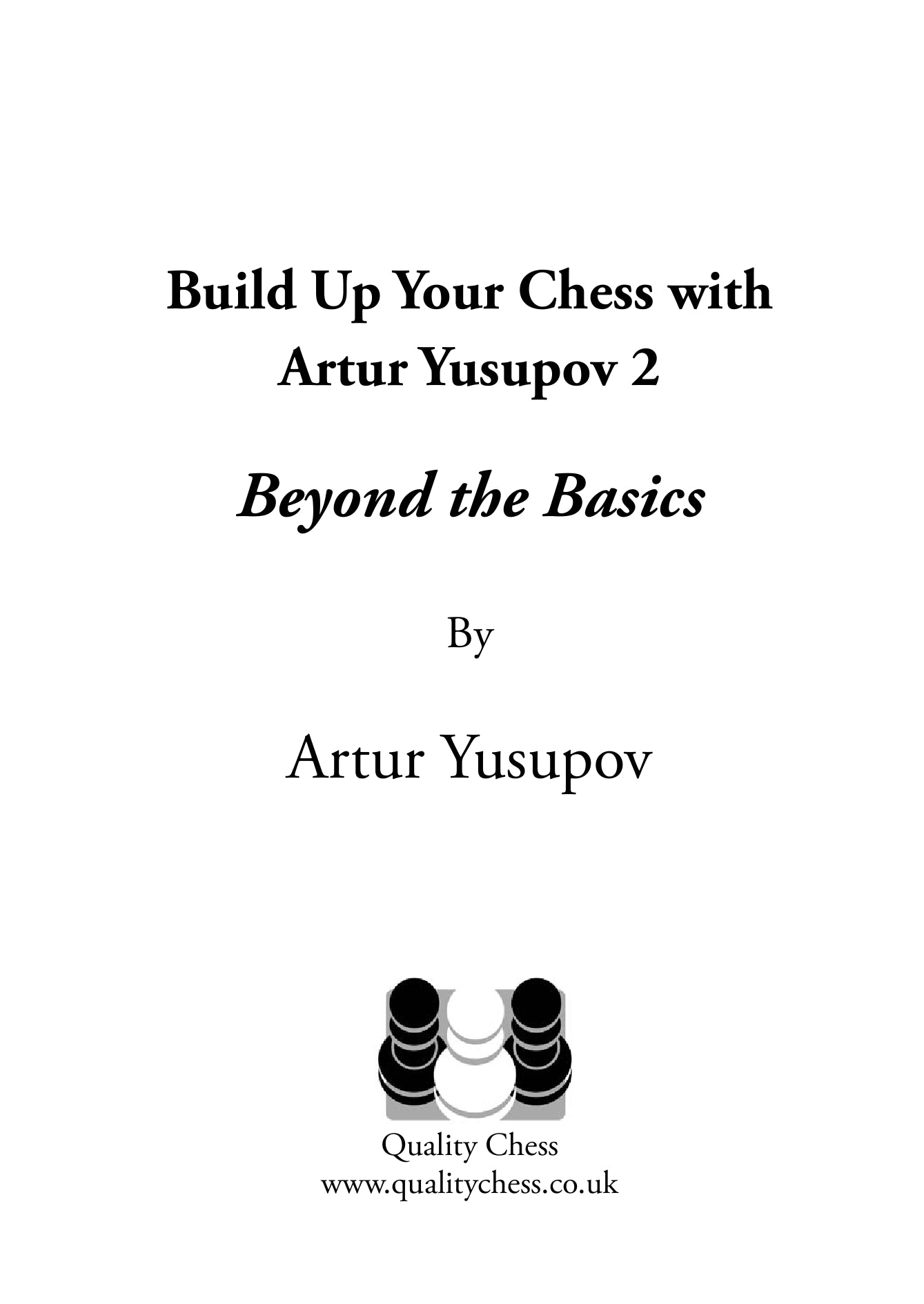 Build up your Chess 2 - Artur Yusupov (softcover) - 0c6d4bff0f0ac73bad07673fbc3e57f4