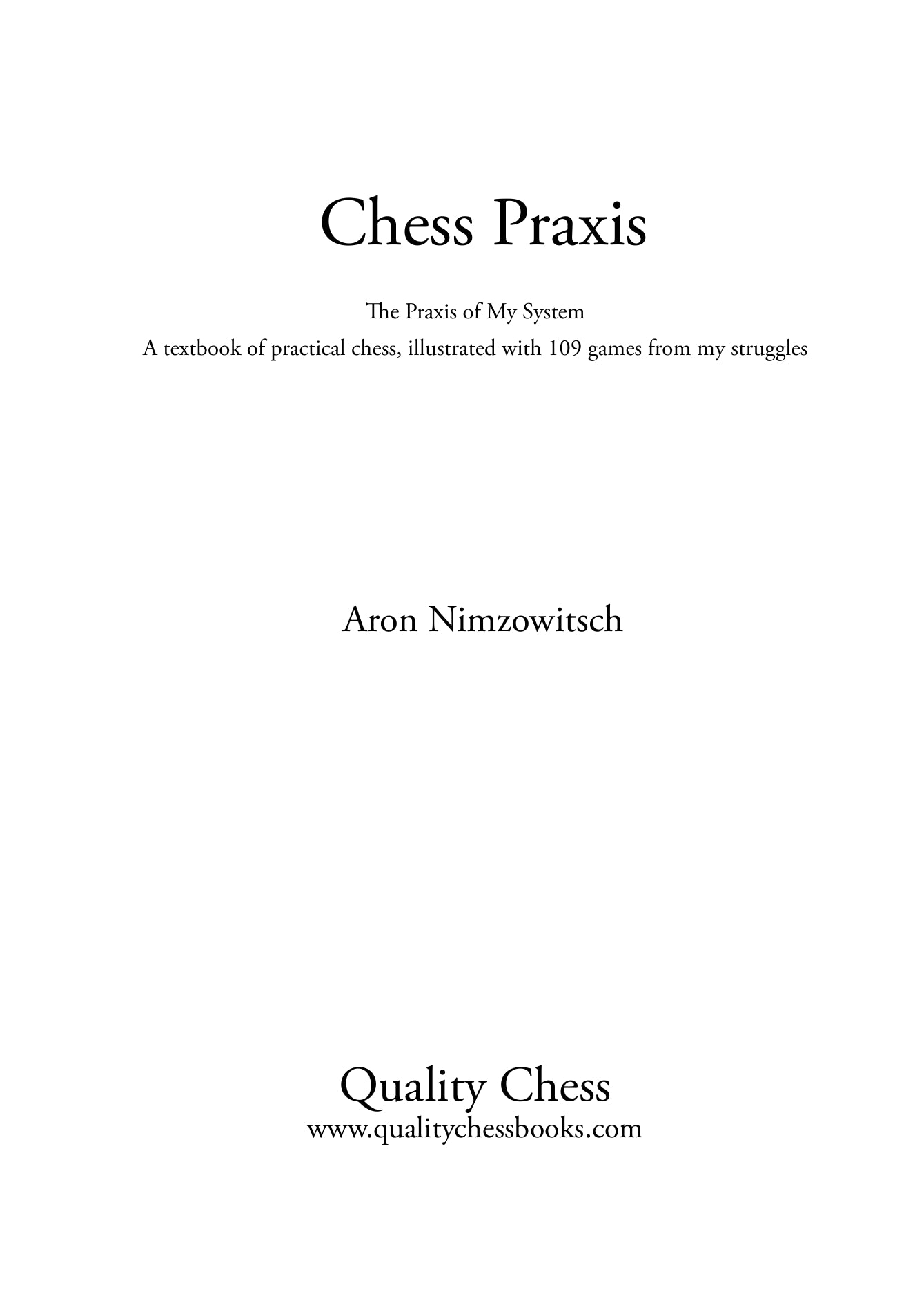 Chess Praxis by Aron Nimzowitsch (softcover) - Chess Praxis by Aron Nimzowitsch (softcover)