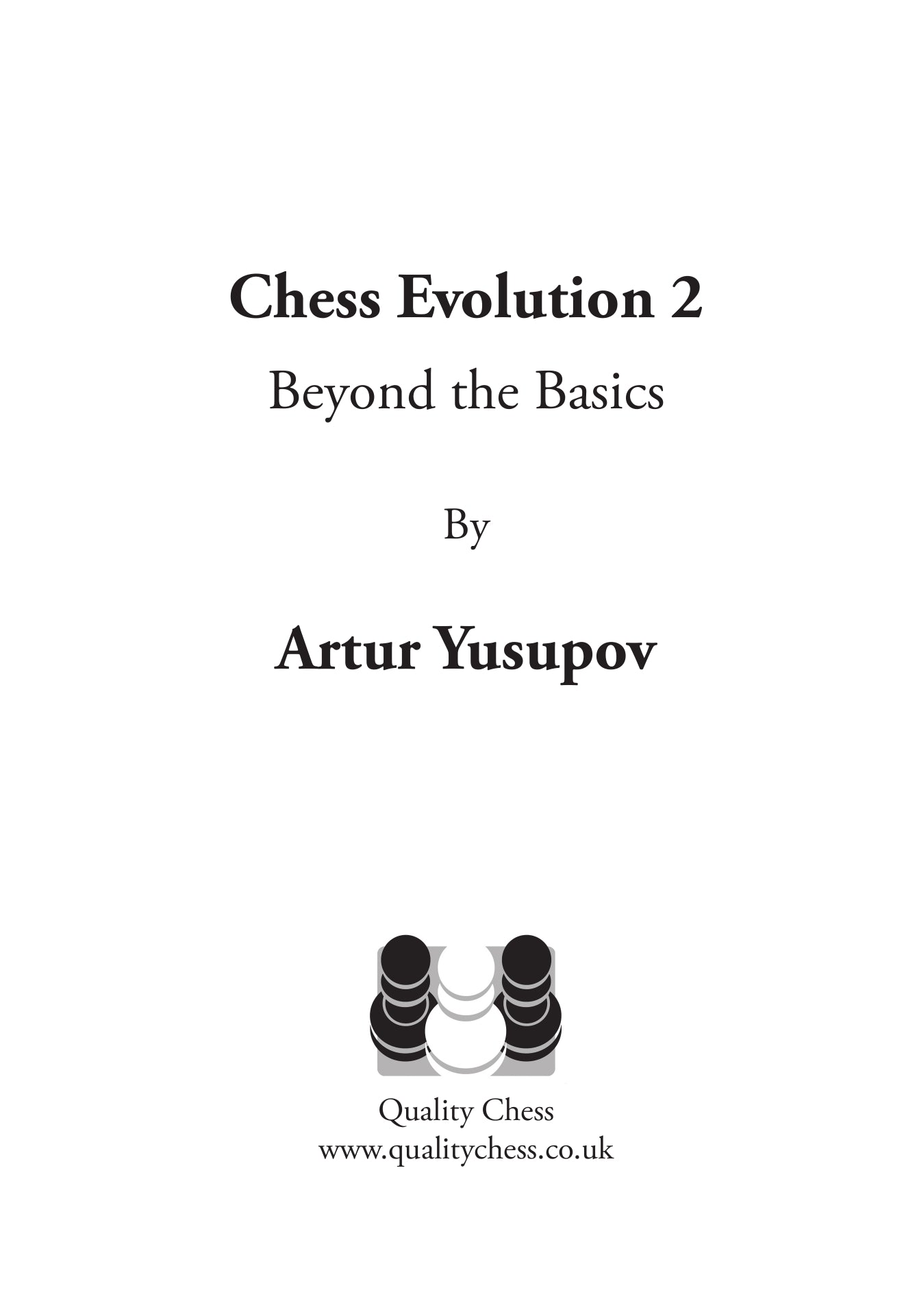 Chess Evolution 2 by Artur Yusupov (softcover) - Chess Evolution 2 by Artur Yusupov (softcover)