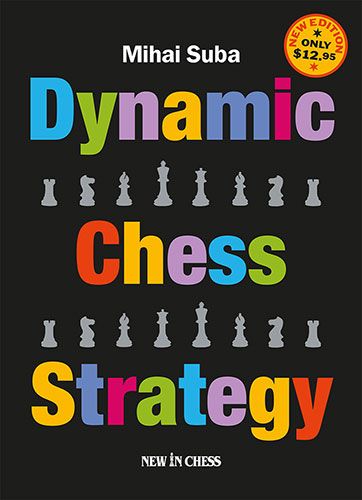 Dynamic Chess Strategy: Low-priced Edition of a Modern Classic - 44d2be256d9a5ab559798365aa82f291