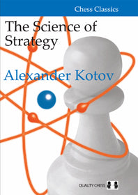The Science of Strategy by Alexander Kotov (softcover) - 09a60d4ffdbb8ed528a21b557f648c78