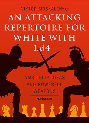 An Attacking Repertoire for White with 1.d7 - An Attacking Repertoire for White with 1.d7