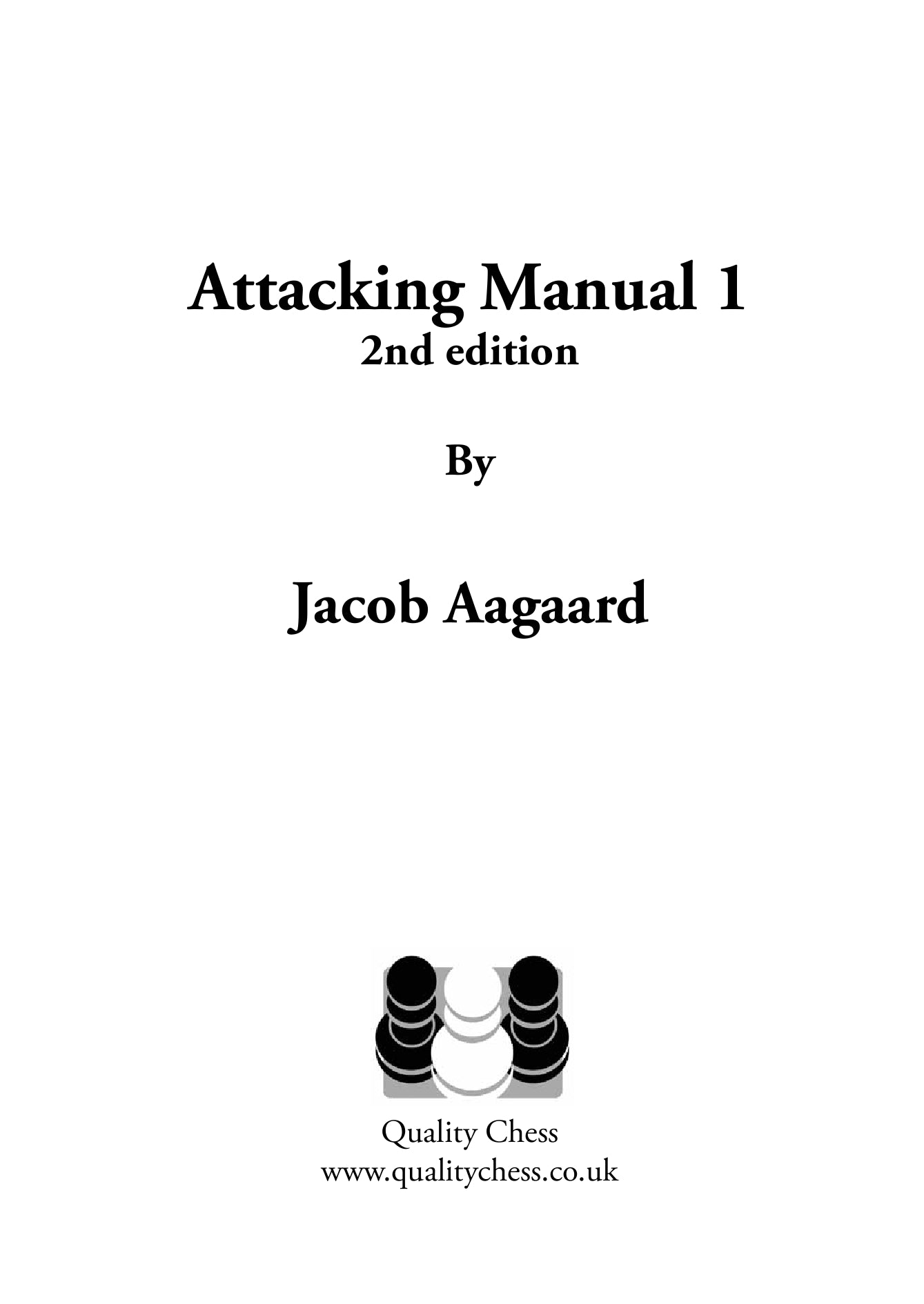 The Attacking Manual 1 2nd edition - by Jacob Aagaard (softcover) - 298f4651b99c9b1e8d443a6fa6b8fc1c