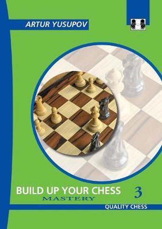 Build up your Chess 3 - Mastery by Artur Yusupov (softcover) - baf1dacbb9f86e44f116f88a131e507e