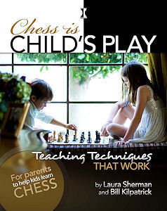 Chess is Child's Play: Teaching Techniques That Work - ac1e79a254656a291101cc31f313b40a