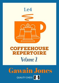 Coffeehouse Repertoire 1.e4 Volume 2 by Gawain Jones (hardcover) - Coffeehouse Repertoire 1.e4 Volume 2 by Gawain Jones (hardcover)