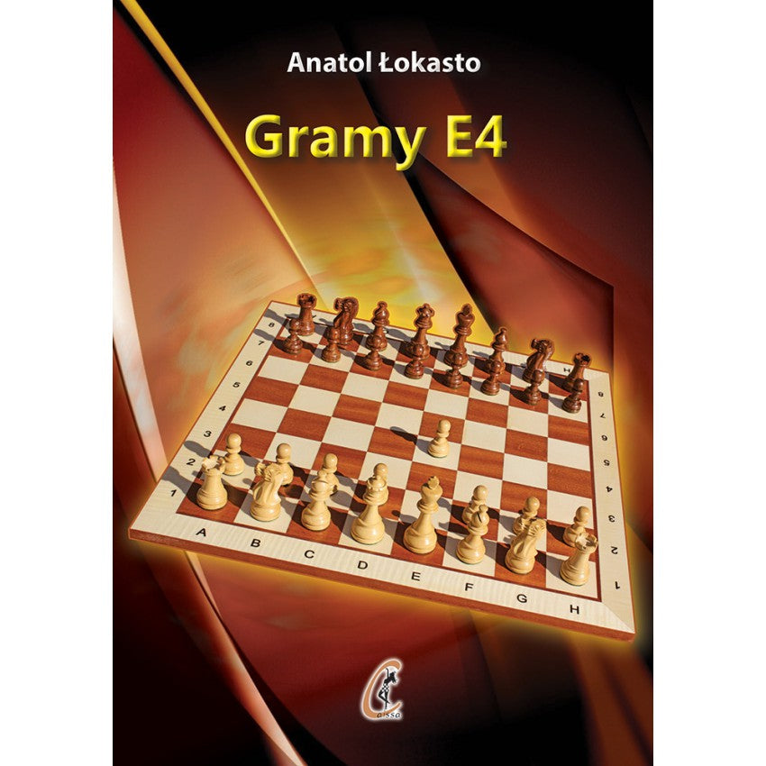 Playing e4 - Anatoly Lokasto - Playing e4 - Anatoly Lokasto