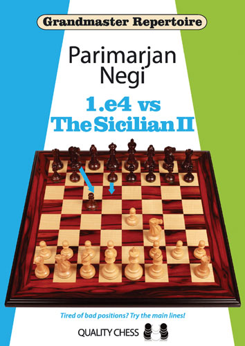 Grandmaster Repertoire - 1.e4 vs The Sicilian II by Parimarjan Negi (softcover) - Grandmaster Repertoire - 1.e4 vs The Sicilian II by Parimarjan Negi (softcover)