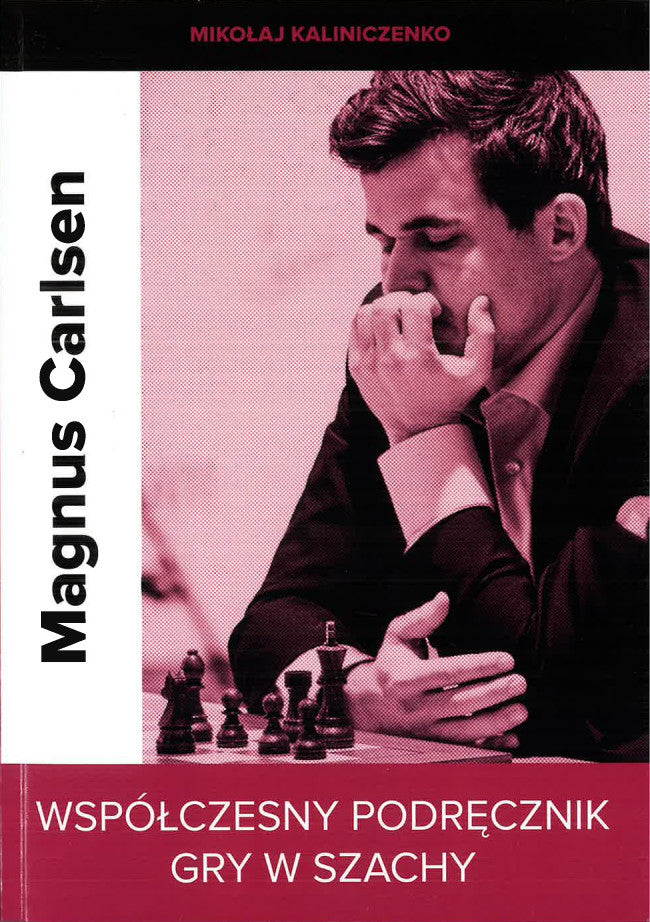 Magnus Carlsen. Manual contemporáneo de ajedrez - M. Kalinichenko - Magnus Carlsen. Manual contemporáneo de ajedrez - M. Kalinichenko
