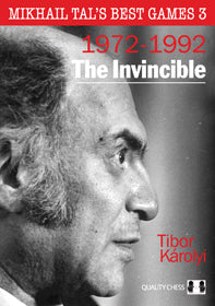 Mikhail Tal's Best Games 3 - The Invincible by Tibor Karolyi (copertina rigida) - Mikhail Tal's Best Games 3 - The Invincible by Tibor Karolyi (copertina rigida)
