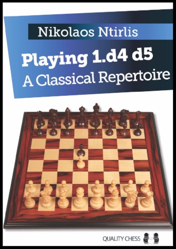 Playing 1.d4 d5 - A Classical Repertoire by Nikolaos Ntirlis (softcover) - 020d59d76b5c3776c647e3bd0891dfa5