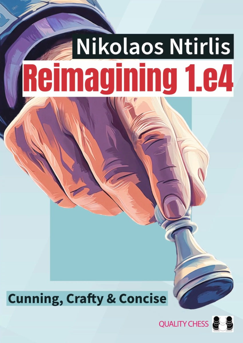 Reimagining 1.e4 by Nikolaos Ntirlis (softcover) - Reimagining 1.e4 by Nikolaos Ntirlis (softcover)