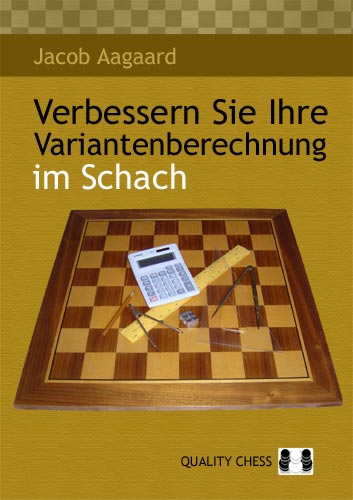 Verbessern Sie Ihre Variantenberechnung im Schach by Jacob Aagaard - 5b85bf492346cff47e52866925812bd5