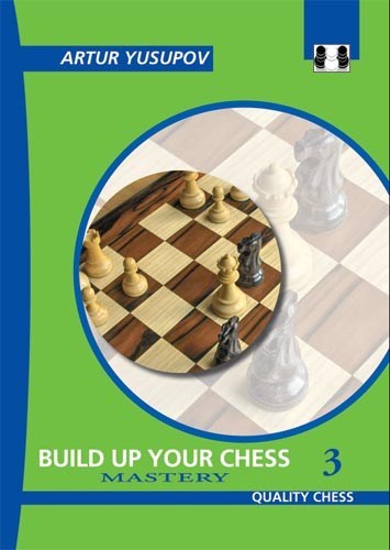 BUILD UP YOUR CHESS WITH ARTUR YUSUPOV-VOL.3 2025 - 0d75bcc229df0599875ff3f0ea828b48