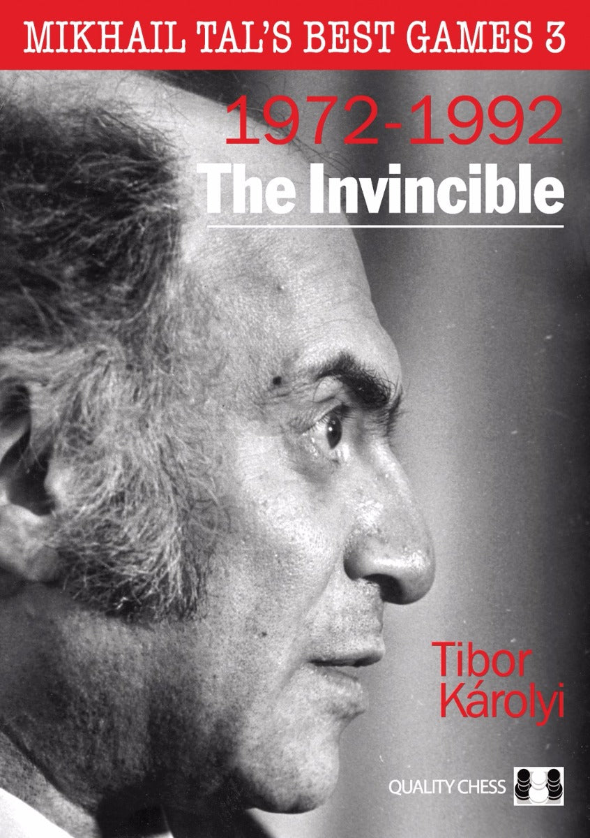 Mikhail Tal's Best Games 3 - The Invincible by Tibor Karolyi (softcover) - 227d10ee2bf01acda4b123e69060121a