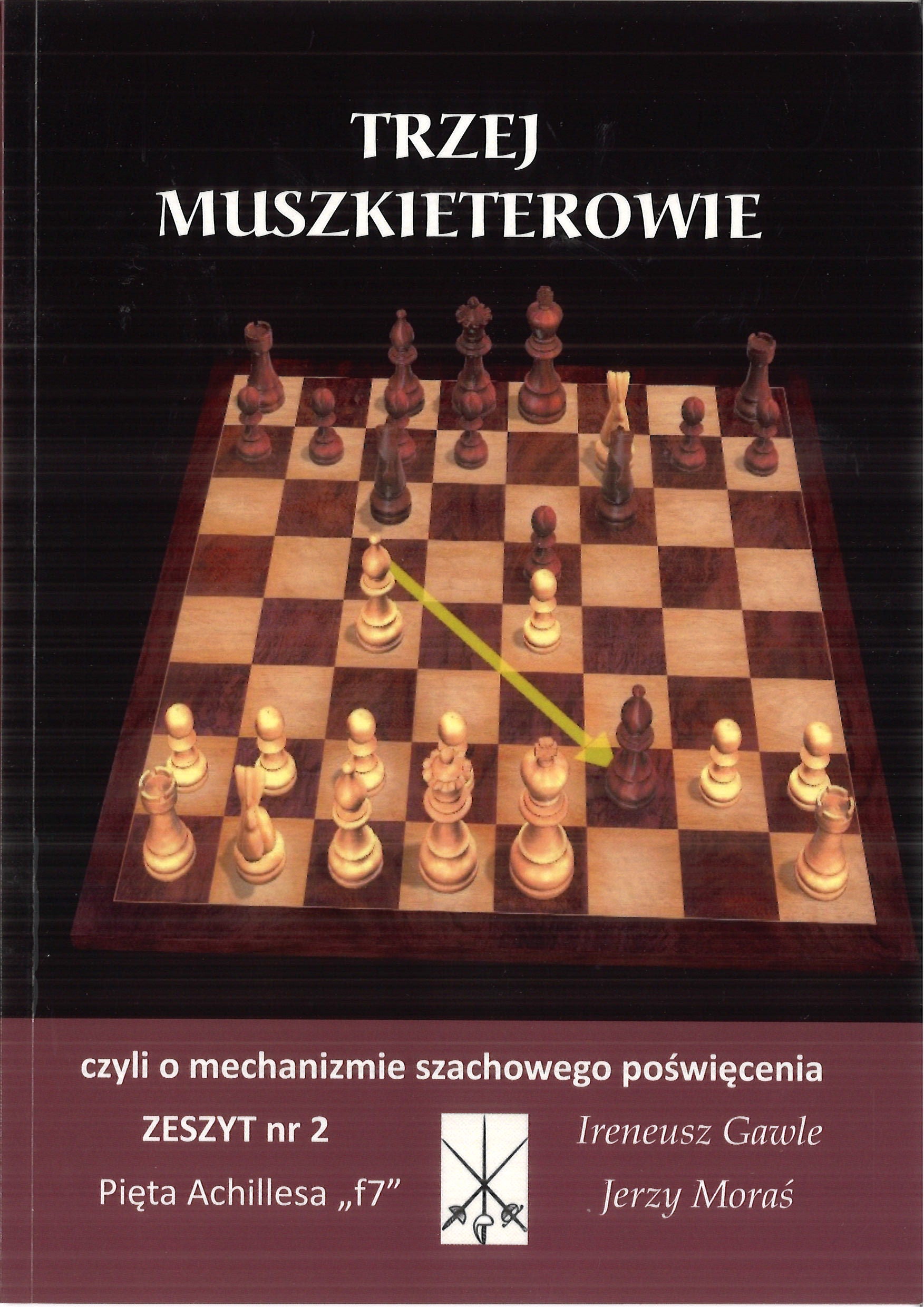 Los tres mosqueteros, cuaderno n.º 2 «El talón de Aquiles f7» - I. Gawle, J. Moraś - Los tres mosqueteros, cuaderno n.º 2 «El talón de Aquiles f7» - I. Gawle, J. Moraś
