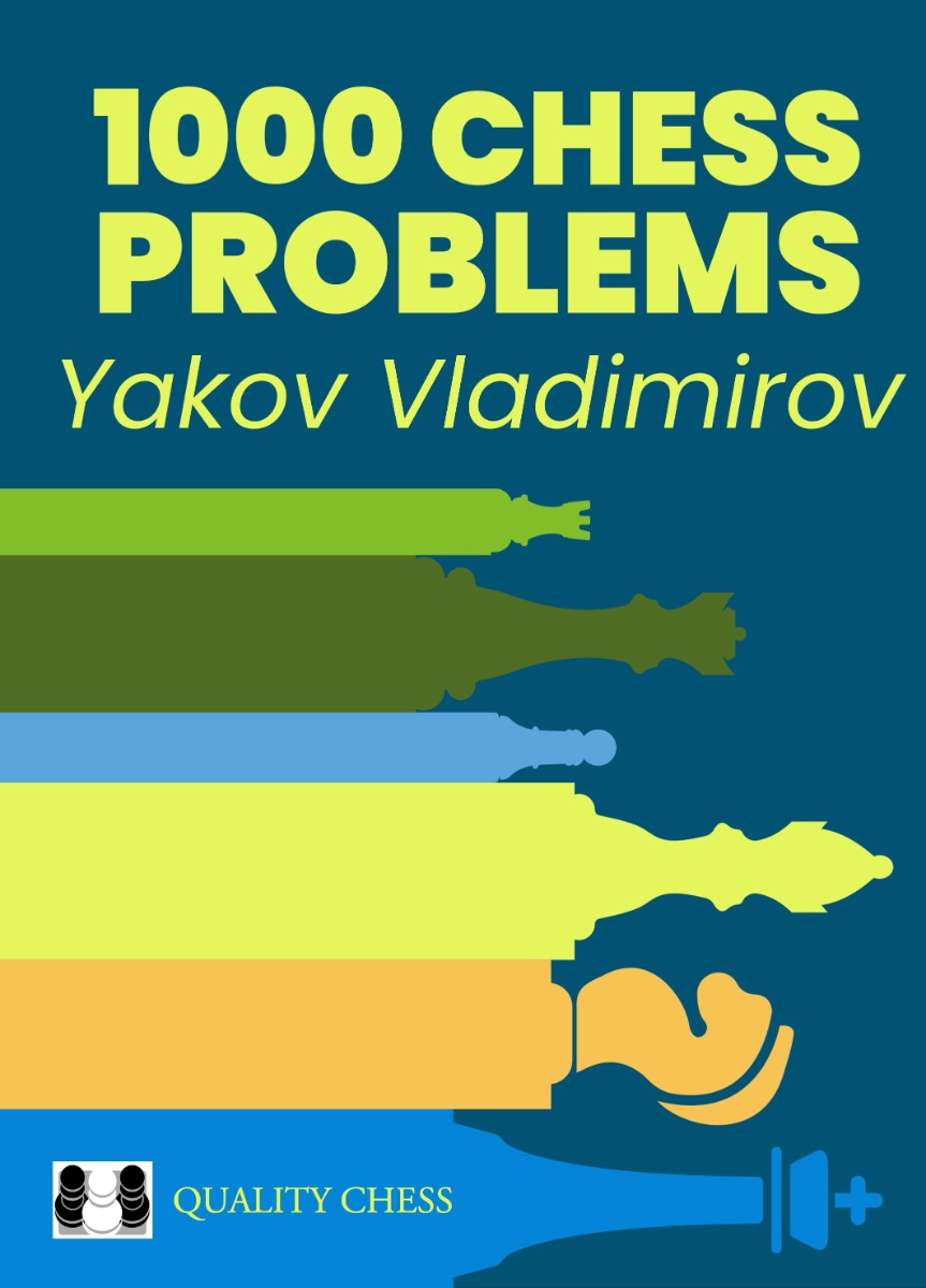 1003 Chess Problems by Yakov Vladimirov (hardcover) - 1003 Chess Problems by Yakov Vladimirov (hardcover)