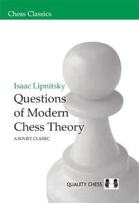 Questions of Modern Chess Theory by Isaac Lipnitsky (softcover) - 37f53366513211770b5396fff6a3f084