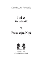 Grandmaster Repertoire - 1.e4 vs The Sicilian III by Parimarjan Negi (softcover)