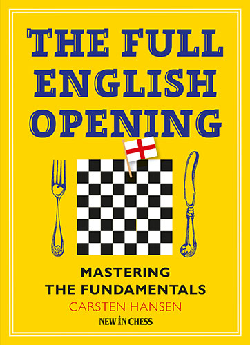 The Full English Opening: Mastering the Fundamentals - bd44c90be7576dc486adb874517025d2