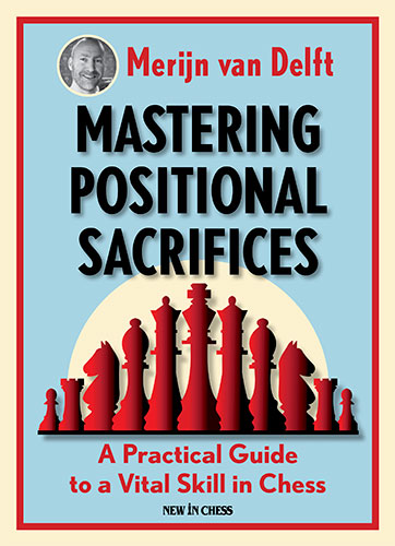 Mastering Positional Sacrifices - 782ff998d505538c3d703c86e1cd38de