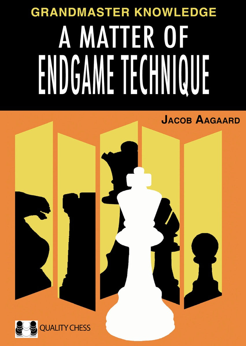 A Matter of Endgame Technique by Jacob Aagaard (hardcover) - 2a53cedb9c7f41d00a5064f65ea964e9