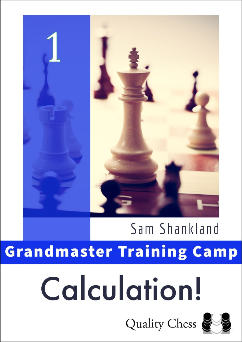 Grandmaster Training Camp 1 - Calculation! by Sam Shankland (hardcover) - d0d6db78cc3cc1149fd0bdade328b1cd