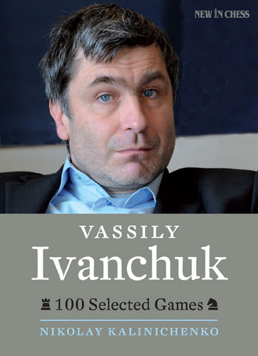 Vassily Ivanchuk 100 Selected games - 7006043663f1cb2b7a80143c60b0df7b