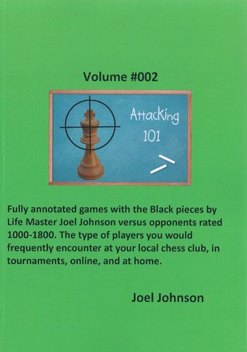 Attacking 101 Volume #002: 110 Fully Annotated Games - f194ae3075e14fd7c40cde4f7380c54c