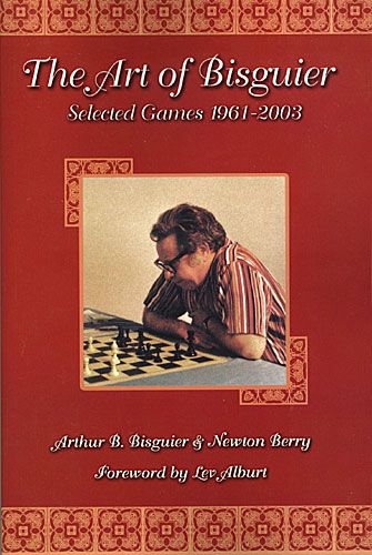 The Art of Bisguier: Selected Games 1961-2000 - 9df64b2b680482bbf0cd3fa5daee1415