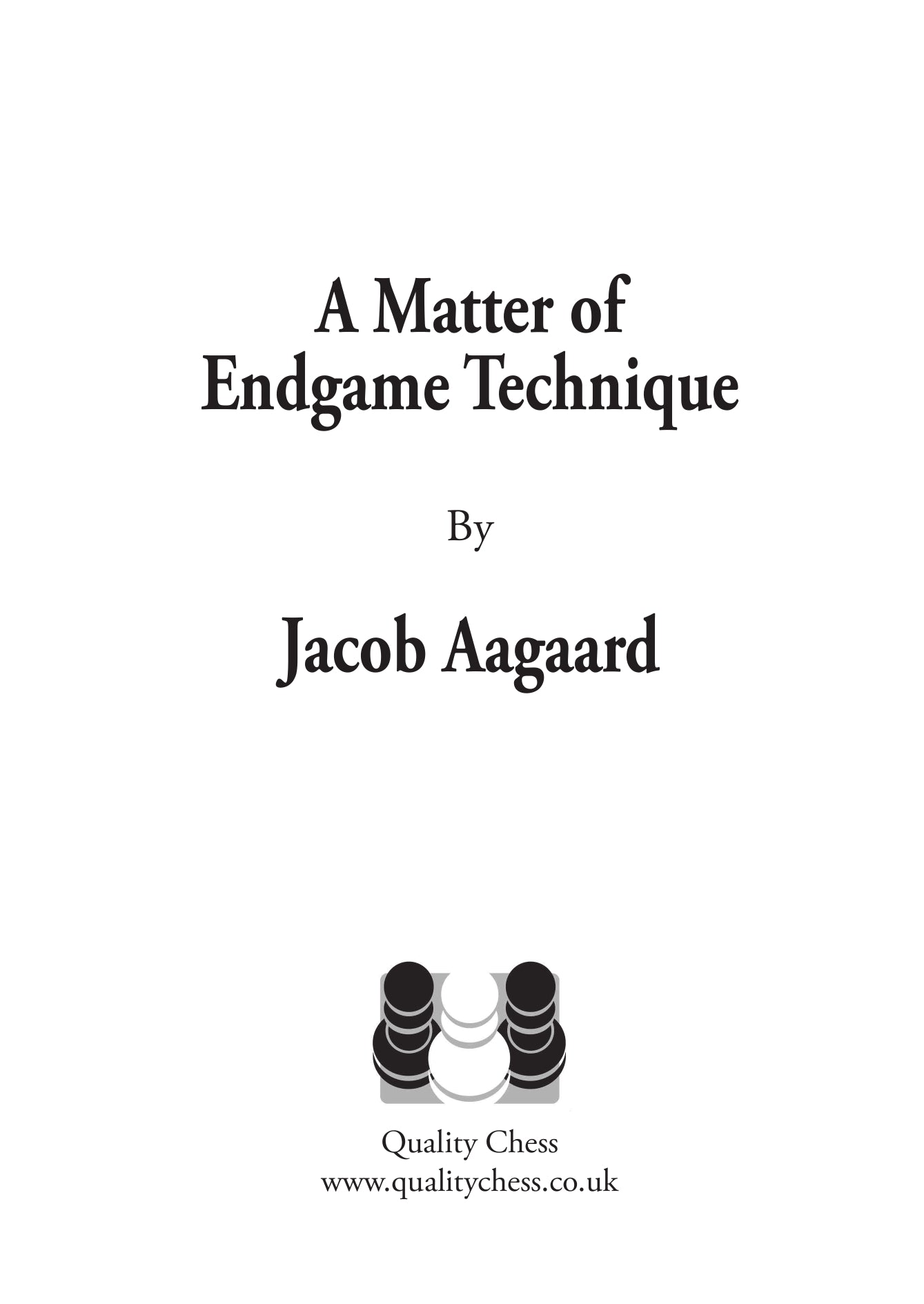 A Matter of Endgame Technique by Jacob Aagaard (hardcover) - a7b95284e1d85904e819bbc42b8fea10
