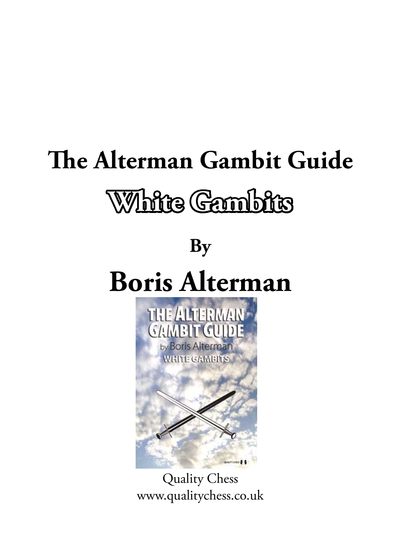 The Alterman Gambit Guide - White Gambits by Boris Alterman - The Alterman Gambit Guide - White Gambits by Boris Alterman