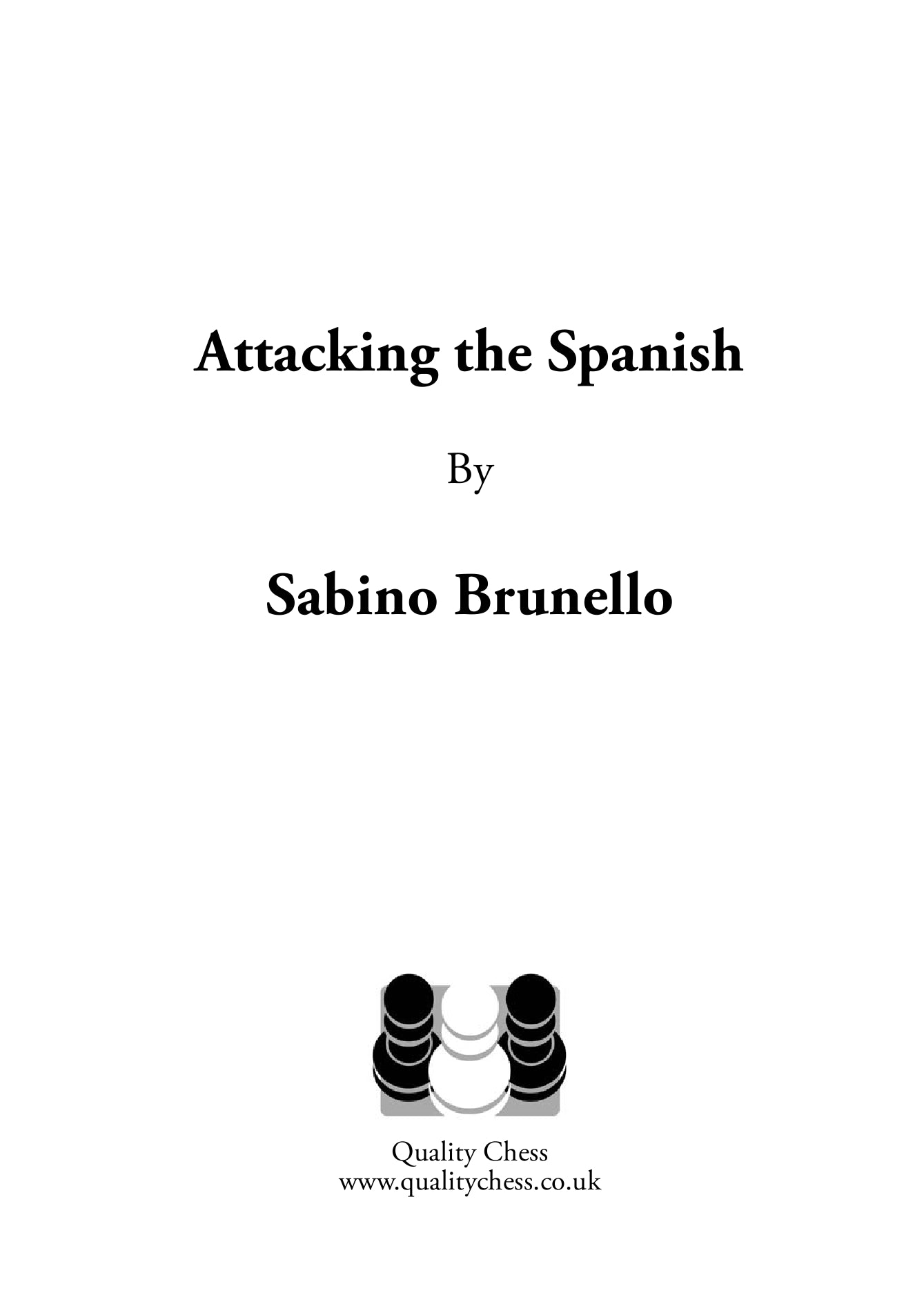 Attacking the Spanish by Sabino Brunello - Attacking the Spanish by Sabino Brunello