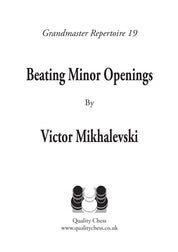 Grandmaster Repertoire 19 - Beating Minor Openings by Victor Mikhalevski (softcover)