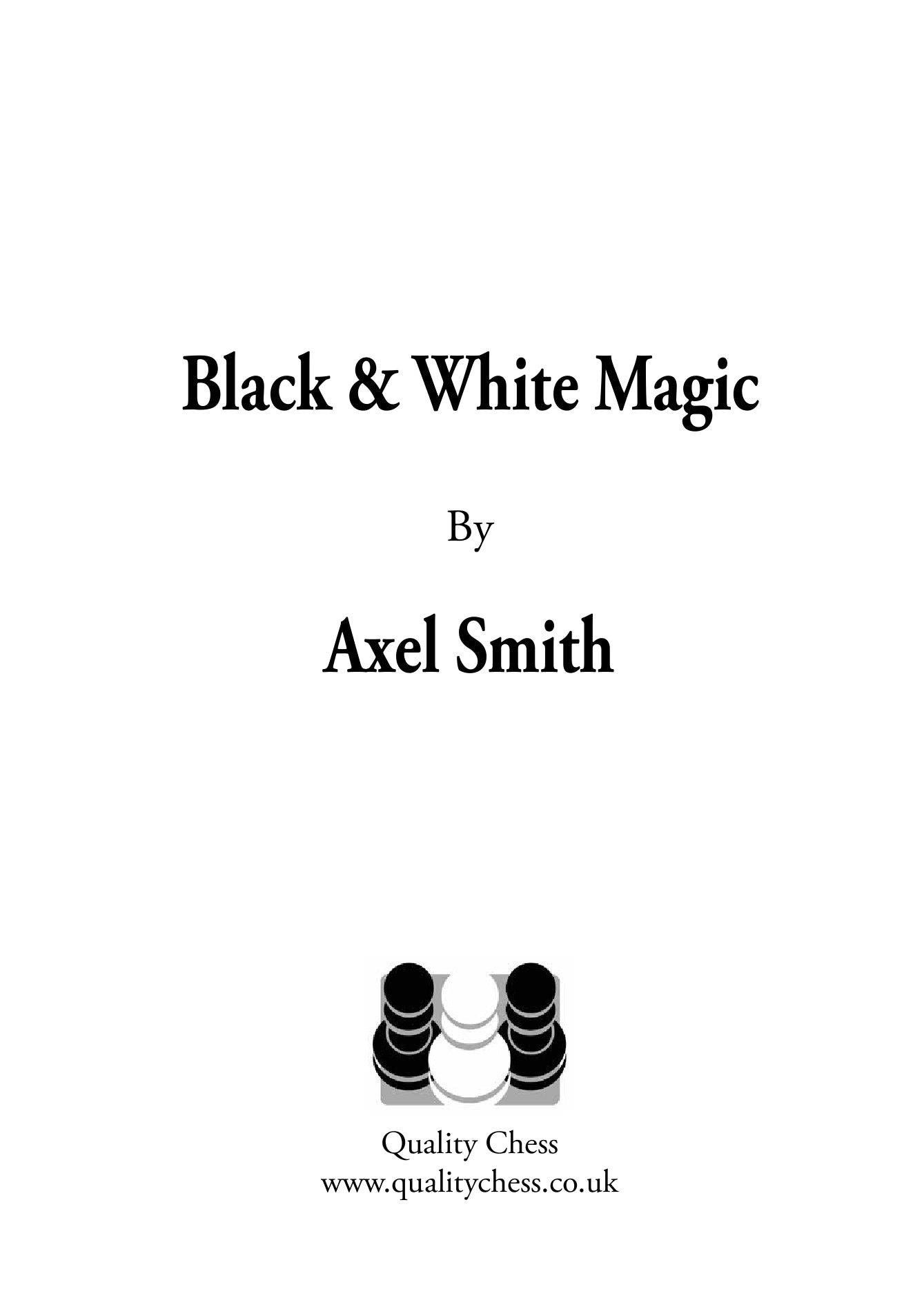 Black and White Magic by Axel Smith (softcover) - Black and White Magic by Axel Smith (softcover)